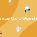 50 Science Quiz Questions (With Answers) — From Easy to Brain-Busting